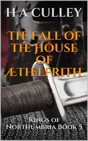 [Kings of Northumbria 05] • The Fall of the House of Æthelfrith · Kings of Northumbria Book 5